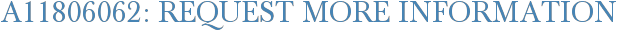 A11806062: Request More Information