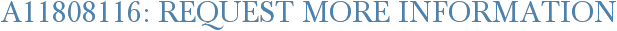 A11808116: Request More Information