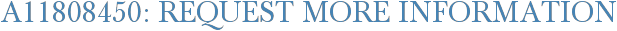 A11808450: Request More Information