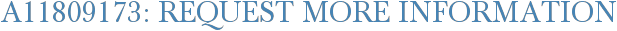 A11809173: Request More Information