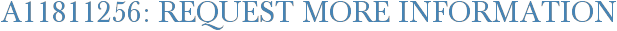 A11811256: Request More Information