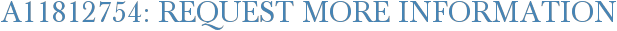 A11812754: Request More Information