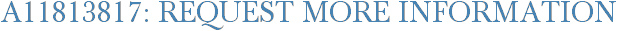 A11813817: Request More Information