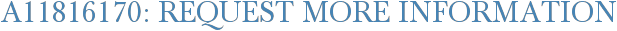 A11816170: Request More Information