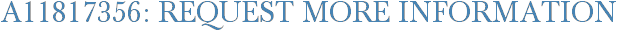 A11817356: Request More Information