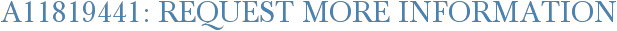A11819441: Request More Information