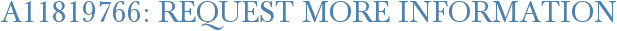 A11819766: Request More Information
