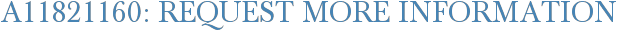 A11821160: Request More Information