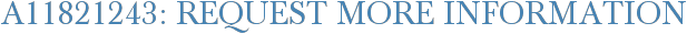 A11821243: Request More Information