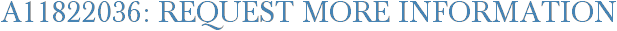 A11822036: Request More Information