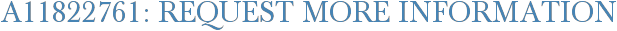 A11822761: Request More Information