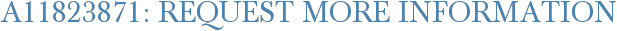 A11823871: Request More Information