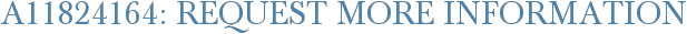 A11824164: Request More Information