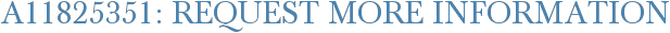 A11825351: Request More Information