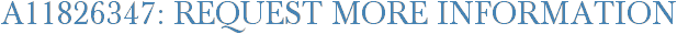 A11826347: Request More Information