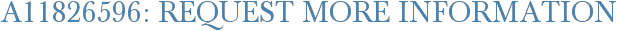 A11826596: Request More Information