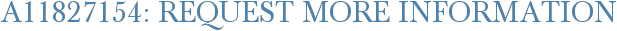 A11827154: Request More Information