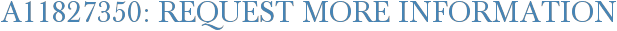A11827350: Request More Information