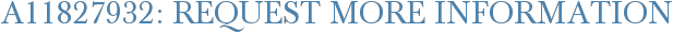 A11827932: Request More Information