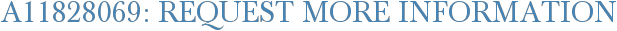 A11828069: Request More Information