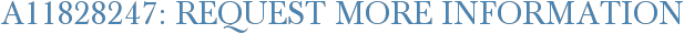 A11828247: Request More Information