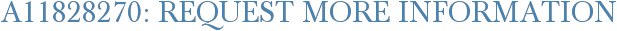 A11828270: Request More Information