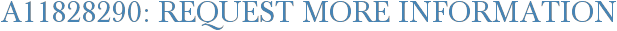 A11828290: Request More Information