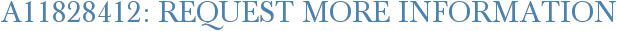 A11828412: Request More Information