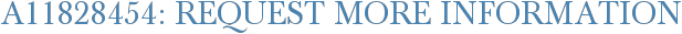 A11828454: Request More Information