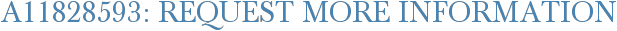 A11828593: Request More Information