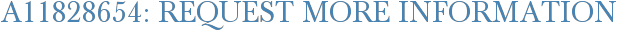 A11828654: Request More Information
