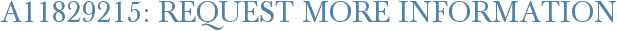 A11829215: Request More Information