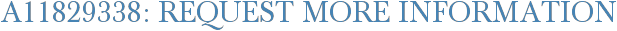 A11829338: Request More Information