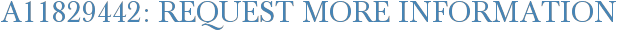 A11829442: Request More Information
