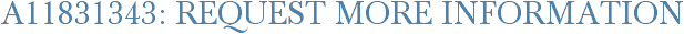 A11831343: Request More Information