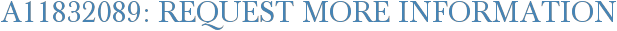 A11832089: Request More Information