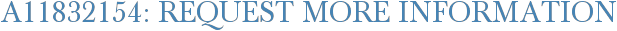 A11832154: Request More Information