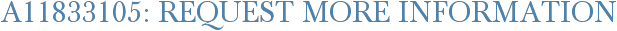 A11833105: Request More Information