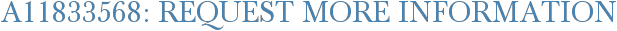 A11833568: Request More Information