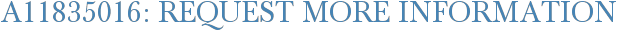A11835016: Request More Information