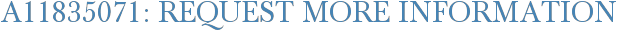 A11835071: Request More Information