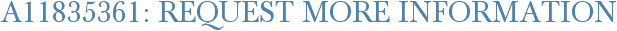 A11835361: Request More Information