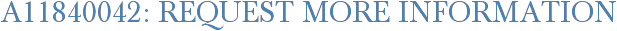 A11840042: Request More Information