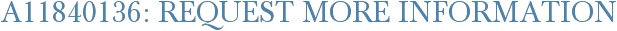A11840136: Request More Information