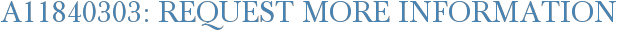 A11840303: Request More Information