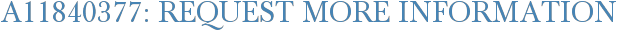 A11840377: Request More Information