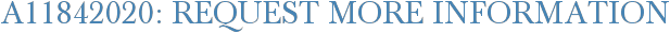 A11842020: Request More Information