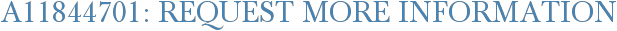 A11844701: Request More Information