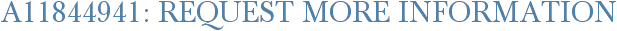 A11844941: Request More Information