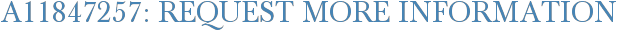 A11847257: Request More Information